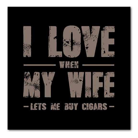 DistinctInk Custom Bumper Sticker - 3" x 3" Decorative Decal - Black Background - I Love When My Wife Lets Me Buy Cigars
