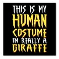 thumbnail image 1 of DistinctInk Custom Bumper Sticker - 3" x 3" Decorative Decal - Black Background - My Human Costume, Really a Giraffe, 1 of 2