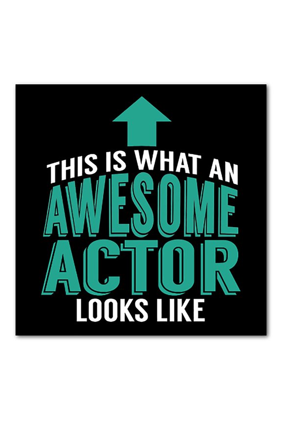 Custom Bumper Sticker - 3" x 3" Decorative Decal - Black Background - This Is What An Awesome Actor Looks Like