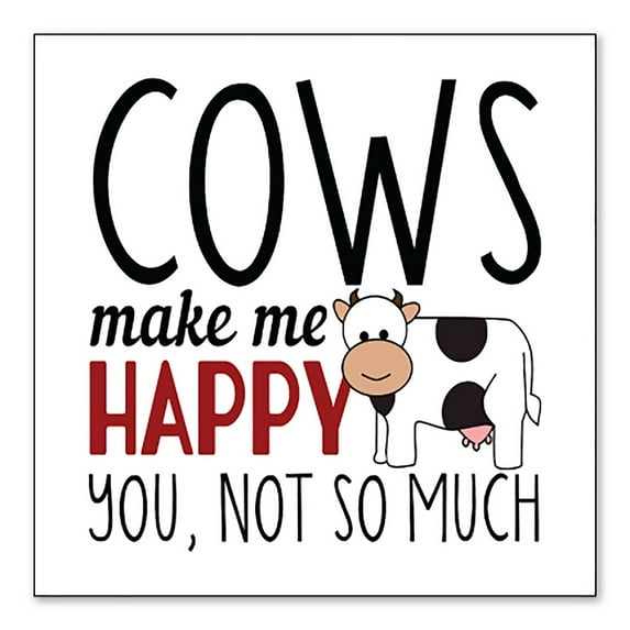 DistinctInk Custom Bumper Sticker - 3" x 3" Decorative Decal - White Background - Cows Make Me Happy You Not So Much
