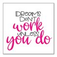 thumbnail image 1 of DistinctInk Custom Bumper Sticker - 3" x 3" Decorative Decal - White Background - Dreams Don't Work Unless You Do, 1 of 2