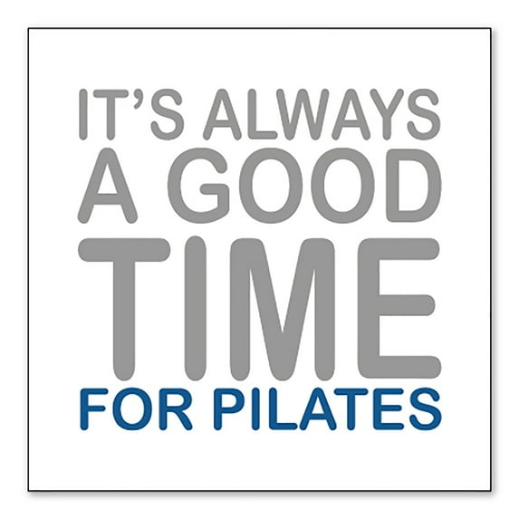 DistinctInk Custom Bumper Sticker - 3" x 3" Decorative Decal - White Background - It's Always a Good Time for Pilates