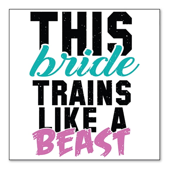 DistinctInk Custom Bumper Sticker - 3" x 3" Decorative Decal - White Background - This Bride Trains Like a Beast