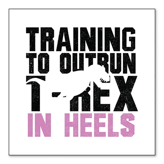 DistinctInk Custom Bumper Sticker - 3" x 3" Decorative Decal - White Background - Training to Outrun T-Rex in Heels