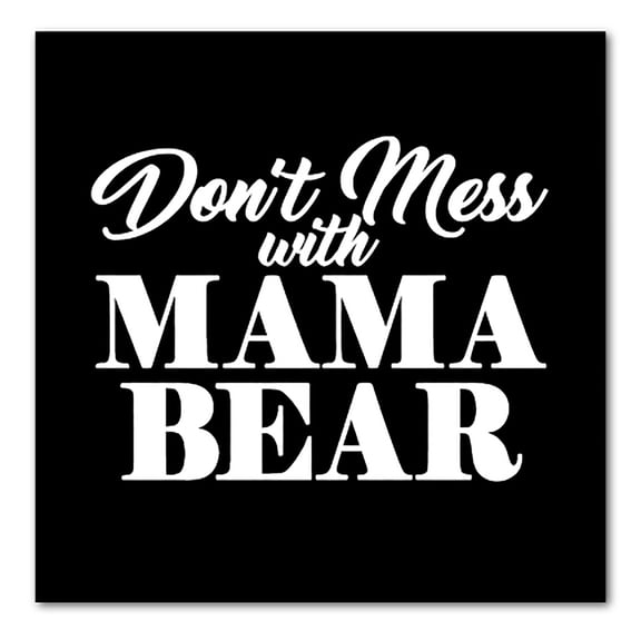 DistinctInk Custom Bumper Sticker - 4" x 4" Decorative Decal - Black Background - Don't Mess with MAMA BEAR