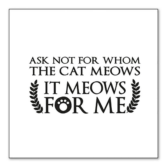 DistinctInk Custom Bumper Sticker - 4" x 4" Decorative Decal - White Background - Ask Not For Whom the Cat Meows