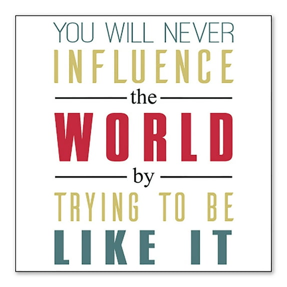 DistinctInk Custom Bumper Sticker - 4" x 4" Decorative Decal - White Background - Never Influence The World Try to Be Like It