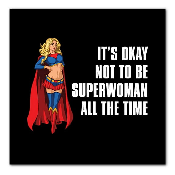 DistinctInk Custom Bumper Sticker - 6" x 6" Decorative Decal - Black Background - It's Ok Not To Be Superwoman All The Time