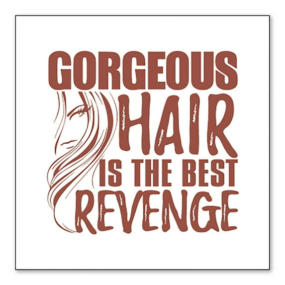 DistinctInk Custom Bumper Sticker - 6" x 6" Decorative Decal - White Background - Gorgeous Hair is the Best Revenge