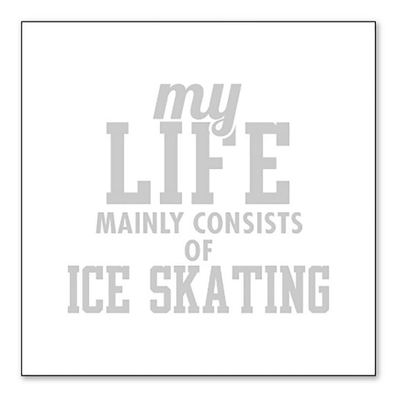 DistinctInk Custom Bumper Sticker - 6" x 6" Decorative Decal - White Background - My Life Mainly Consists of Ice Skating