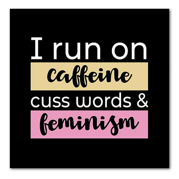 DistinctInk Custom Bumper Sticker - 8" x 8" Decorative Decal - Black Background - I Run On Caffeine Cuss Words & Feminism
