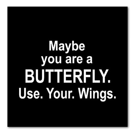 DistinctInk Custom Bumper Sticker - 8" x 8" Decorative Decal - Black Background - Maybe You Are a Butterfly