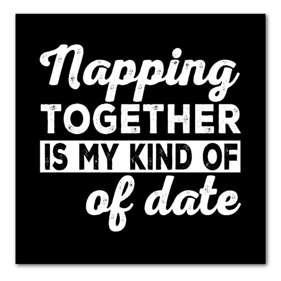 DistinctInk Custom Bumper Sticker - 8" x 8" Decorative Decal - Black Background - Napping Together is My Kind of Date