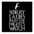 thumbnail image 1 of DistinctInk Custom Bumper Sticker - 8" x 8" Decorative Decal - Black Background - Sorry Ladies I'm In The Night's Watch, 1 of 2