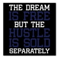 thumbnail image 1 of DistinctInk Custom Bumper Sticker - 8" x 8" Decorative Decal - Black Background - The Dream is Free Hustle Sold Separately, 1 of 2