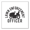 thumbnail image 1 of DistinctInk Custom Bumper Sticker - 8" x 8" Decorative Decal - White Background - Lawn Enforcement Officer, Lawnmower, 1 of 2