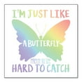 thumbnail image 1 of DistinctInk Custom Bumper Sticker - 8" x 8" Decorative Decal - White Background - Like Butterfly - Pretty to See Hard to Catch, 1 of 2