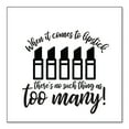 thumbnail image 1 of DistinctInk Custom Bumper Sticker - 8" x 8" Decorative Decal - White Background - When It Comes to Lipstick, Never Too Many, 1 of 2