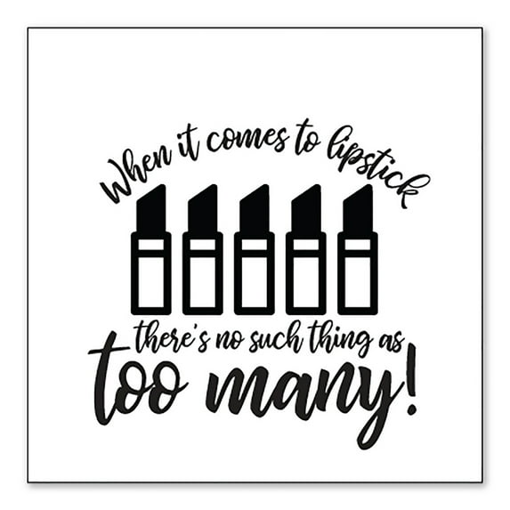 DistinctInk Custom Bumper Sticker - 8" x 8" Decorative Decal - White Background - When It Comes to Lipstick, Never Too Many