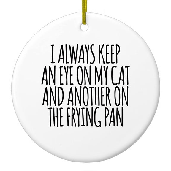 DistinctInk Hanging Ceramic Christmas Ornament - Always Keep Eye on Cat and on Frying Pan - Gold String, 2-3/4 inch Diameter
