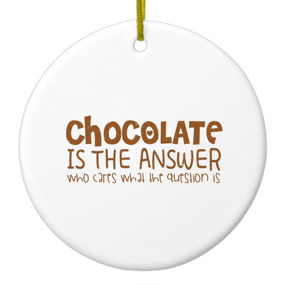 DistinctInk Hanging Ceramic Christmas Ornament - Chocolate is the Answer Who Cares Question - Gold String, 2-3/4 inch Diameter
