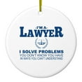 thumbnail image 1 of DistinctInk Hanging Ceramic Christmass Tree Ornament with Gold String - Great Gift / Present - 2 3/4 inch diameter - I'm A Lawyer - Solve Problems You Don't Know, 1 of 2