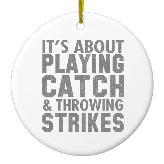 DistinctInk Hanging Ceramic Christmas Ornament - It's About Playing Catch & Throwing Strikes - Gold String, 2-3/4 inch Diameter