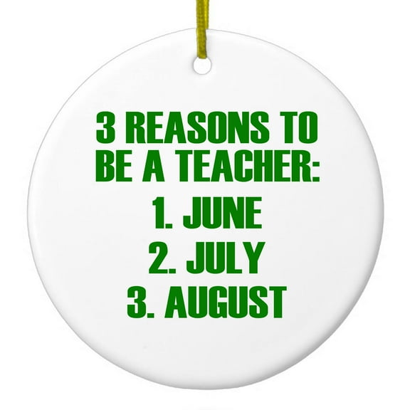 DistinctInk Hanging Ceramic Christmas Ornament - Reasons to be a Teacher June July August - Gold String, 2-3/4 inch Diameter
