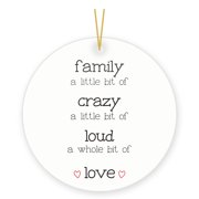 DistinctInk Funny Family Christmas Ornament, Crazy Loud Love Quote Gift