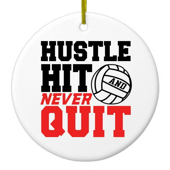 DistinctInk Hanging Ceramic Christmas Ornament - Hustle Hit Never Quit Volleyball - Gold String, 2-3/4 inch Diameter