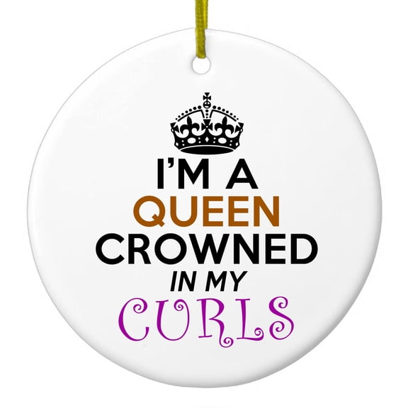DistinctInk Hanging Ceramic Christmas Ornament - I'm a Queen Crowned in My Curls - Gold String, 2-3/4 inch Diameter