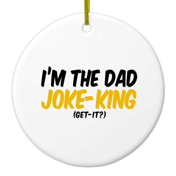 DistinctInk Hanging Ceramic Christmas Ornament - I'm the Dad Joke-King (Get-It?) - Gold String, 2-3/4 inch Diameter