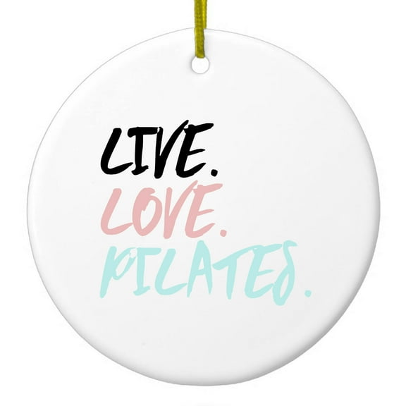 DistinctInk Hanging Ceramic Christmas Ornament - Live. Love. Pilates. - Gold String, 2-3/4 inch Diameter