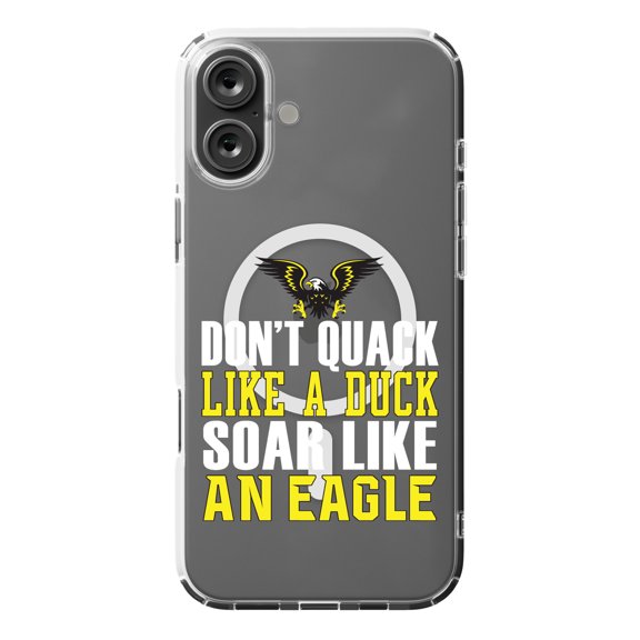 DistinctInk MagSafe Clear Case for Apple iPhone 16 Plus (6.7" Screen) - Don't Quack Like Duck, Soar Like Eagle - Wireless Charging Compatible