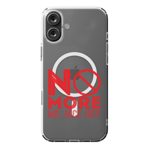 DistinctInk MagSafe Clear Case for Apple iPhone 16 Plus (6.7" Screen) - No More Mr. Nice Guy - Tempered Glass Back