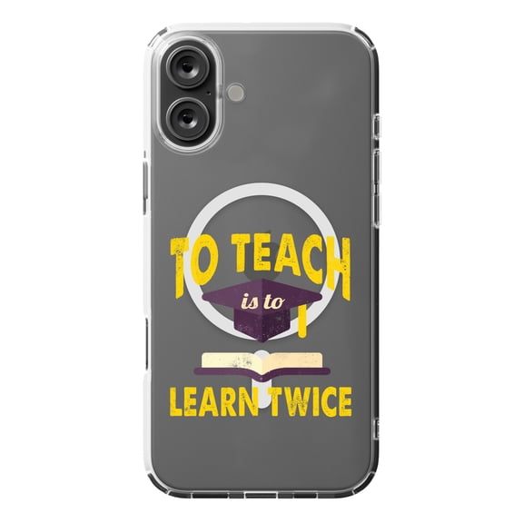 DistinctInk MagSafe Clear Case for Apple iPhone 16 Plus (6.7" Screen) - To Teach Is To Learn Twice - Shockproof Protection