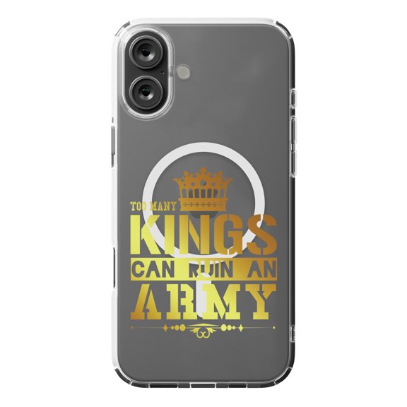 DistinctInk MagSafe Clear Case for Apple iPhone 16 Plus (6.7" Screen) - Too Many Kings Can Ruin An Army - Slim Profile Design