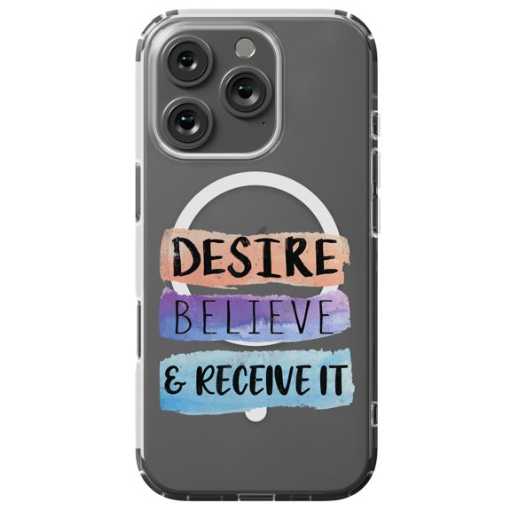 DistinctInk MagSafe Clear Case for iPhone 16 Pro - Desire Believe Receive It Design