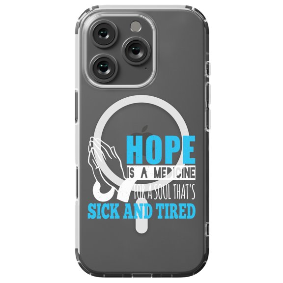 DistinctInk MagSafe Clear Case for Apple iPhone 16 Pro (6.3" Screen) - Hope Medicine For Soul That's Sick And Tired - Wireless Charging Compatible
