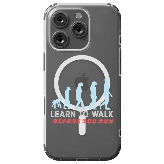 DistinctInk Hybrid Case for iPhone 16 PRO - Slim, Durable, Compatible with MagSafe Charging - Learn To Walk Before Run