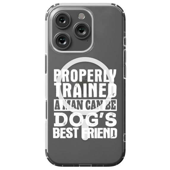 DistinctInk Hybrid Case for iPhone 16 PRO - Slim, Durable, Compatible with MagSafe Charging - Properly Trained Man Dog's Best Friend