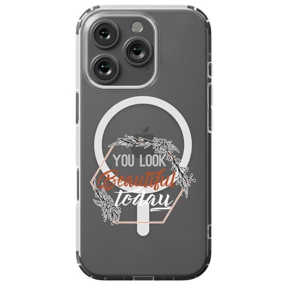 DistinctInk MagSafe Clear Case for Apple iPhone 16 Pro (6.3" Screen) - You Look Beautiful Today - Shockproof Protection