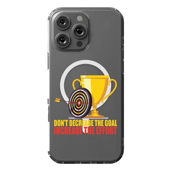 DistinctInk Hybrid Case for iPhone 16 Pro MAX - Slim, Durable, Compatible with MagSafe Charging - Don't Decrease Goal Decrease Effort