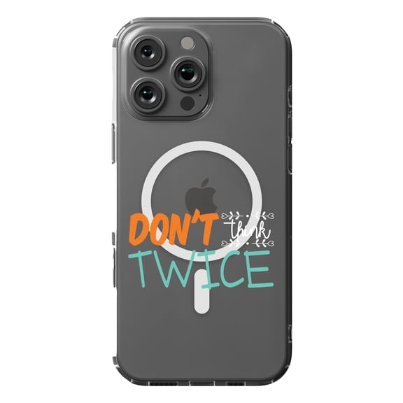 DistinctInk MagSafe Clear Case for Apple iPhone 16 Pro Max (6.9" Screen) - Don't Think Twice - Raised Bezel Screen Guard