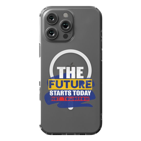 DistinctInk Case for iPhone 16 Pro Max - Future Starts Today Not Tomorrow Design