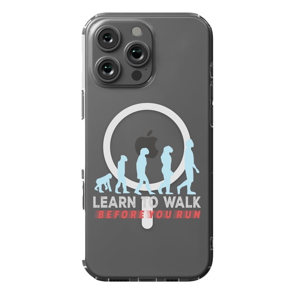 DistinctInk Hybrid Case for iPhone 16 Pro MAX - Slim, Durable, Compatible with MagSafe Charging - Learn To Walk Before Run