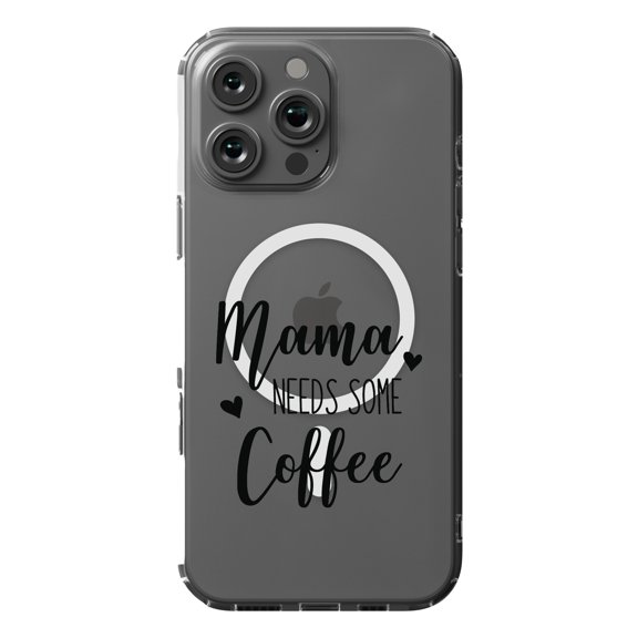 DistinctInk MagSafe Clear Case for Apple iPhone 16 Pro Max (6.9" Screen) - Mama Needs Some Coffee - Shockproof Protection