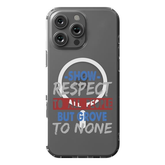 DistinctInk MagSafe Clear Case for Apple iPhone 16 Pro Max (6.9" Screen) - Show Respect To All People Grove To None - Shockproof Protection