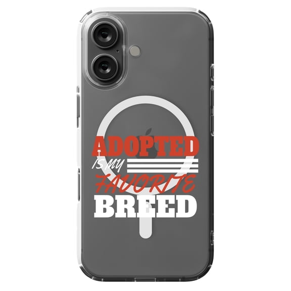 DistinctInk Hybrid Case for iPhone 16 - Slim, Durable, Compatible with MagSafe Charging - Adopted is My Favorite Breed