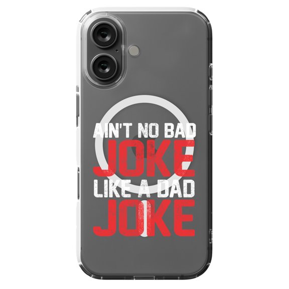 DistinctInk Hybrid Case for iPhone 16 - Slim, Durable, Compatible with MagSafe Charging - Ain't No Bad Joke Like a Dad Joke